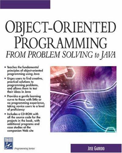 object oriented programming from problem solving to java programming series 1st edition josé m. garrido