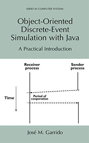 object oriented discrete event simulation with java a practical introduction 1st edition josé m. garrido