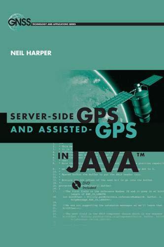 server side gps and assisted gps in java 1st edition neil harper 1607839857, 978-1607839859