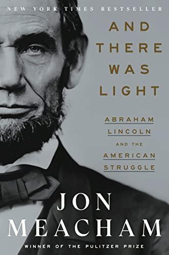 and there was light abraham lincoln and the american struggle  jon meacham 0553391712, 978-0553391718