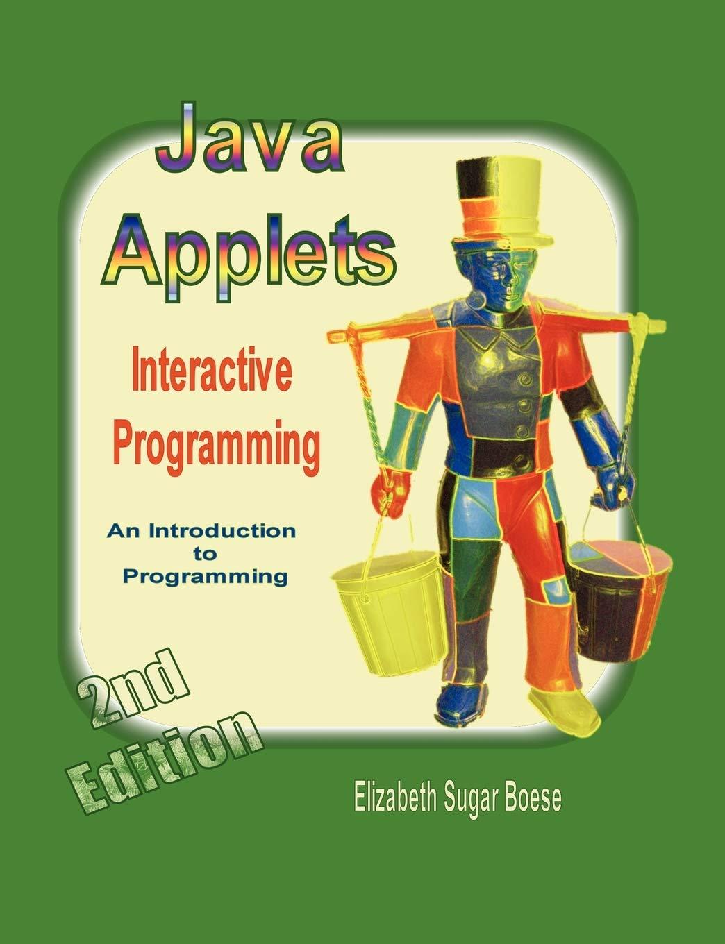 java applets interactive programming 2nd edition elizabeth sugar boese 1430316047, 978-1430316046