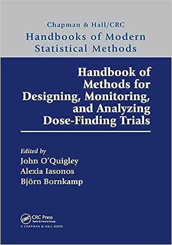 handbook of methods for designing monitoring and analyzing dose finding trials 1st edition john o'quigley,