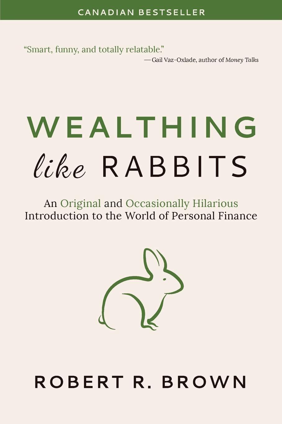 wealthing like rabbits an original and occasionally hilarious introduction to the world of personal finance