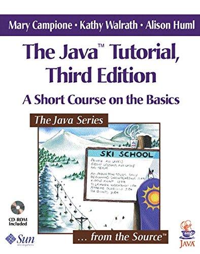 the java tutorial a short course on the basics 3rd edition alison campione, mary; walrath, kathy; huml