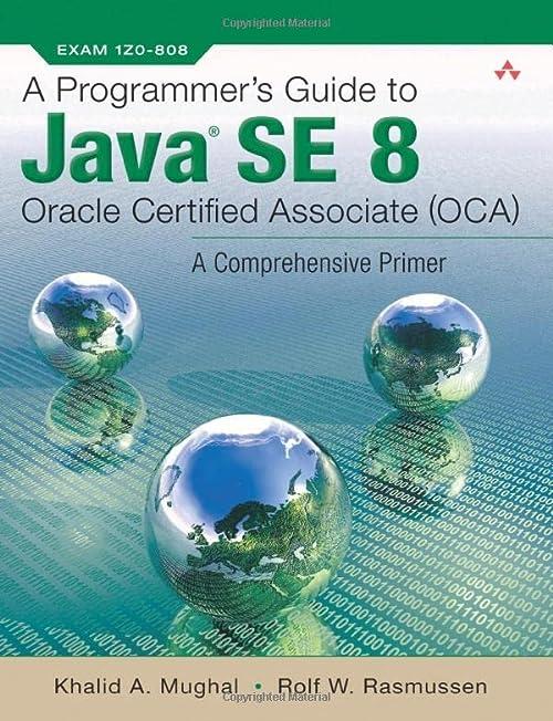 programmers guide to java se 8 oracle certified associate oca 1st edition khalid mughal, rolf rasmussen