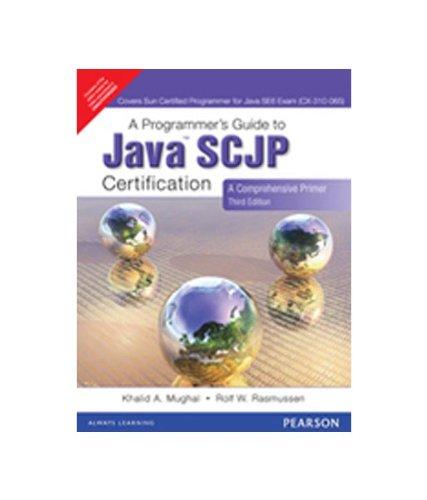 a programmers guide to java scjp certification  a comprehensive primer 3rd edition r.w. mughal,k.a.,