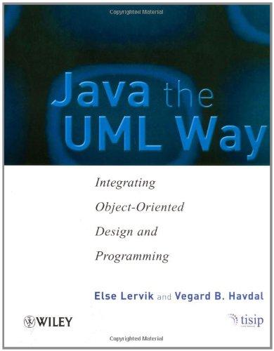 java the uml way integrating object oriented design and programming 1st edition else lervik, vegard b. havdal