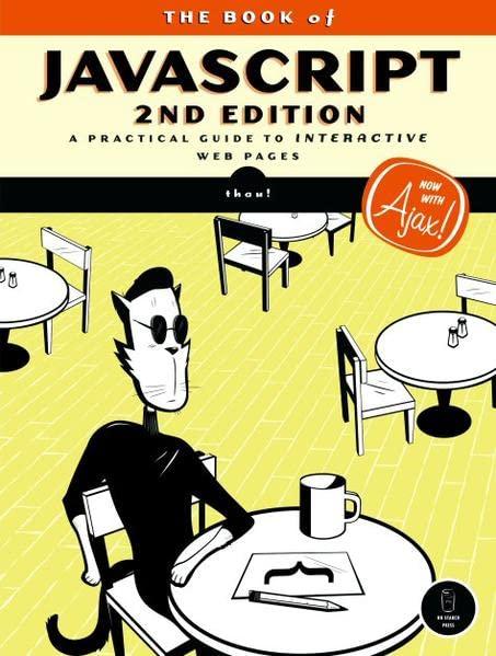 the book of javascript  a practical guide to interactive web pages 2nd edition dave thau 1593271069,