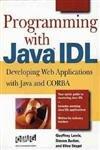 programming with java idl developing web applications with java and corba 1st edition geoffrey lewis, steven