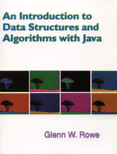 introduction to data structures and algorithms with java 1st edition glenn rowe 0138577498, 978-0138577490