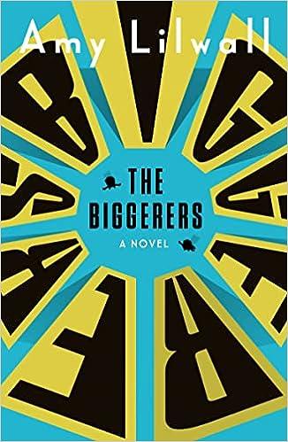the biggerers a novel  amy lilwall 1786075628, 978-1786075628