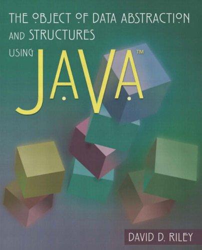 the object of data abstraction and structures using java 1st edition david riley 0201713594, 978-0201713596
