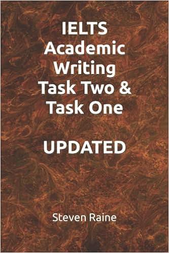 ielts academic writing task two and task one updated 1st edition steven raine b0b6xj5psr, 979-8842376292