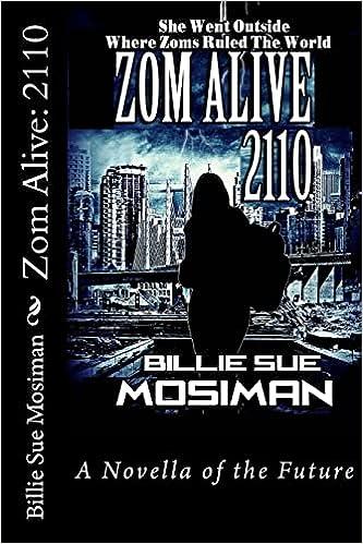 zom alive 2110 she went outside where zoms ruled the world  billie sue mosiman 1481067419, 978-1481067416