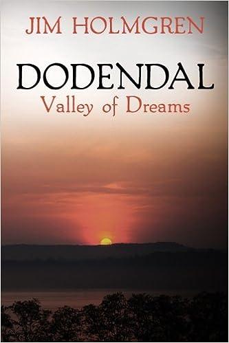 dodendal valley of dreams  jim holmgren 0989825108, 978-0989825108