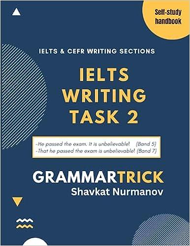 ielts writing task 2 grammartrick 1st edition mr. shavkat nurmanov b0c9s8b514, 979-8852112415