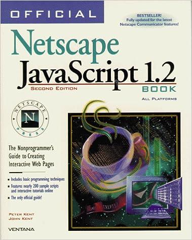 official netscape javascript book the nonprogrammers guide to interactive web pages 1st edition peter kent,