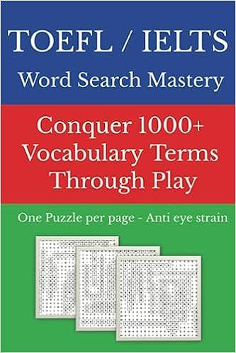 toefl/ielts word search mastery conquer 1000 plus vocabulary terms through play 1st edition rafid merad