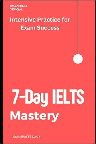 7 day ielts mastery intensive practice for exam success 1st edition amanpreet kaur b0c5gnjcwq, 979-8394550270