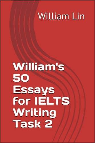 williams 50 essays for ielts writing task 2 1st edition william lin b0bvsx6kdj, 979-8377479857