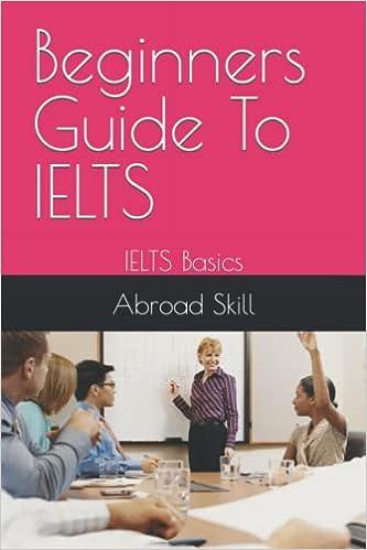 beginners guide to ielts 1st edition abroad skill b0bhtpw3zw, 979-8357254627