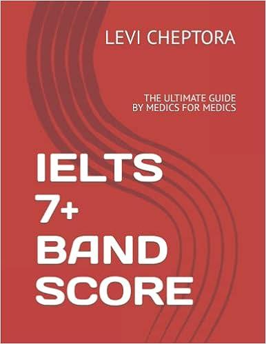 ielts 7 plus band score the ultimate guide by medics for medics 1st edition dr levi cheruo cheptora
