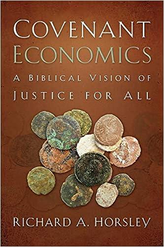 covenant economics a biblical vision of justice for all 1st edition richard a. horsley 0664233953,