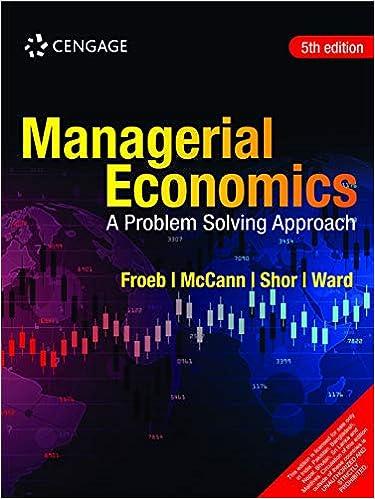 managerial economics a problem solving approach 5th edition luke m. froeb, brian t. mccann, michael r. ward,