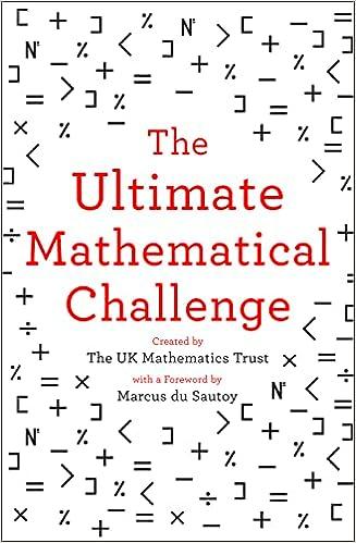 the ultimate mathematical challenge 1st edition the uk mathematics trust 0008316406, 978-0008316402