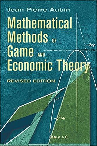 mathematical methods of game and economic theory 1st edition jean-pierre aubin 048646265x, 978-0486462653