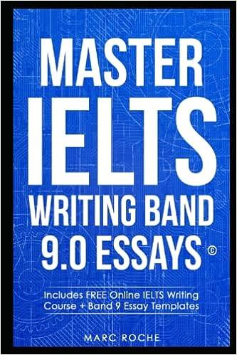 master ielts writing band 9.0 essays includes free online ielts writing course band 9 essay templates 1st