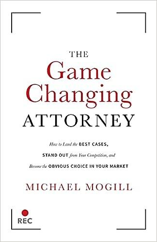 the game changing attorney how to land the best cases stand out from your competition and become the obvious