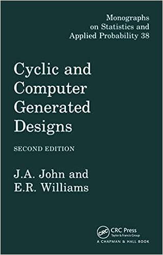 cyclic and computer generated designs  monographs on statistics and applied probability 38 2nd edition j.a.