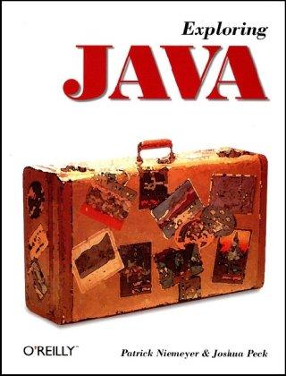 exploring java 2nd edition patrick niemeyer, josh peck 1565922719, 978-1565922716
