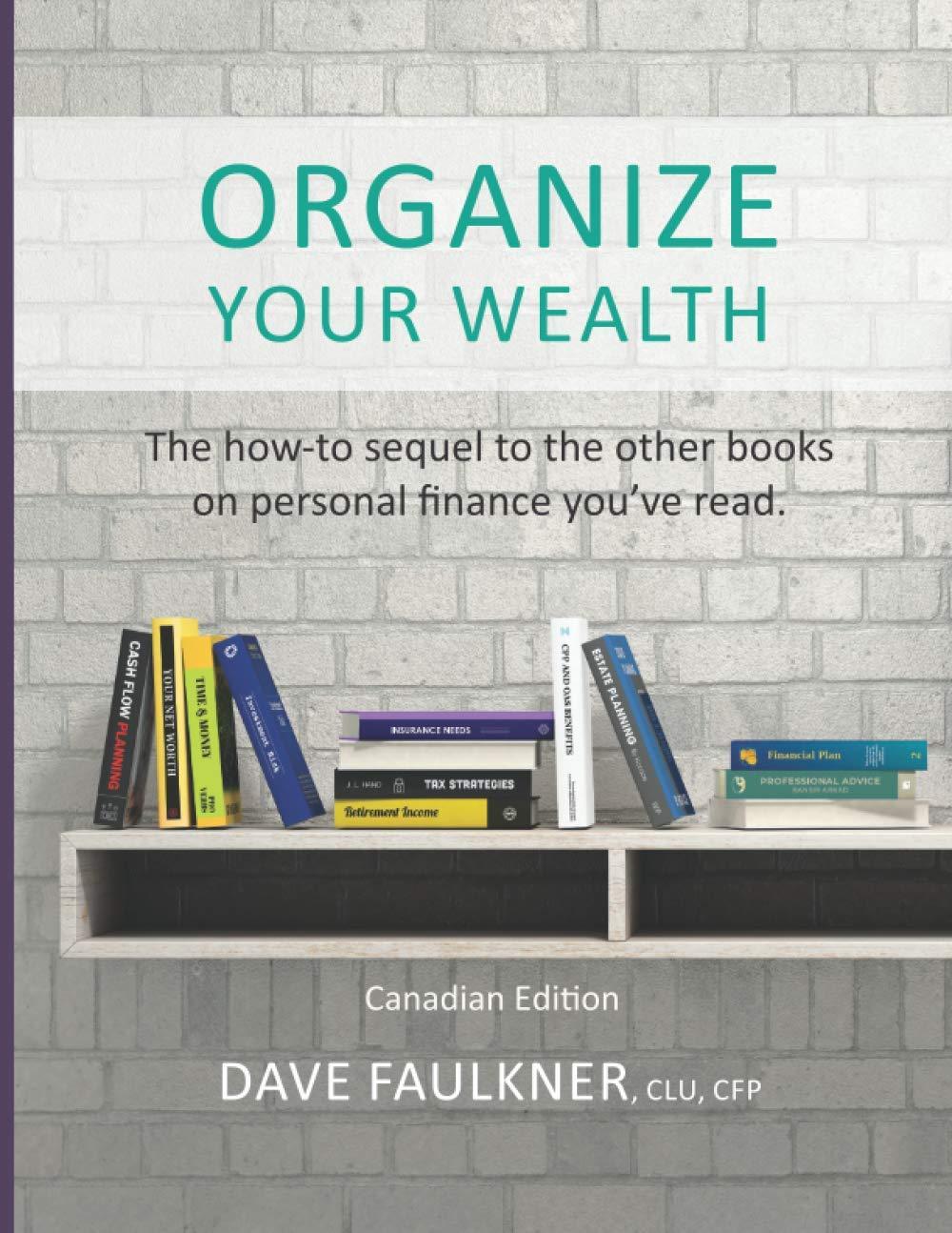 organize your wealth the how to sequel to the other books on personal finance youve read 1st edition dave