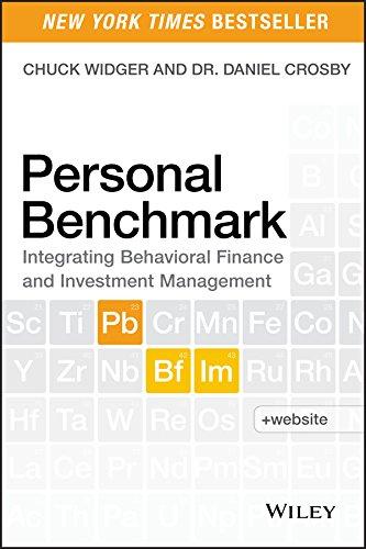 personal benchmark integrating behavioral finance and investment management 1st edition charles widger,
