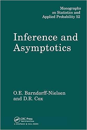 inference and asymptotics monographs on statistics and applied probability 52 1st edition d.r. cox, r.j.