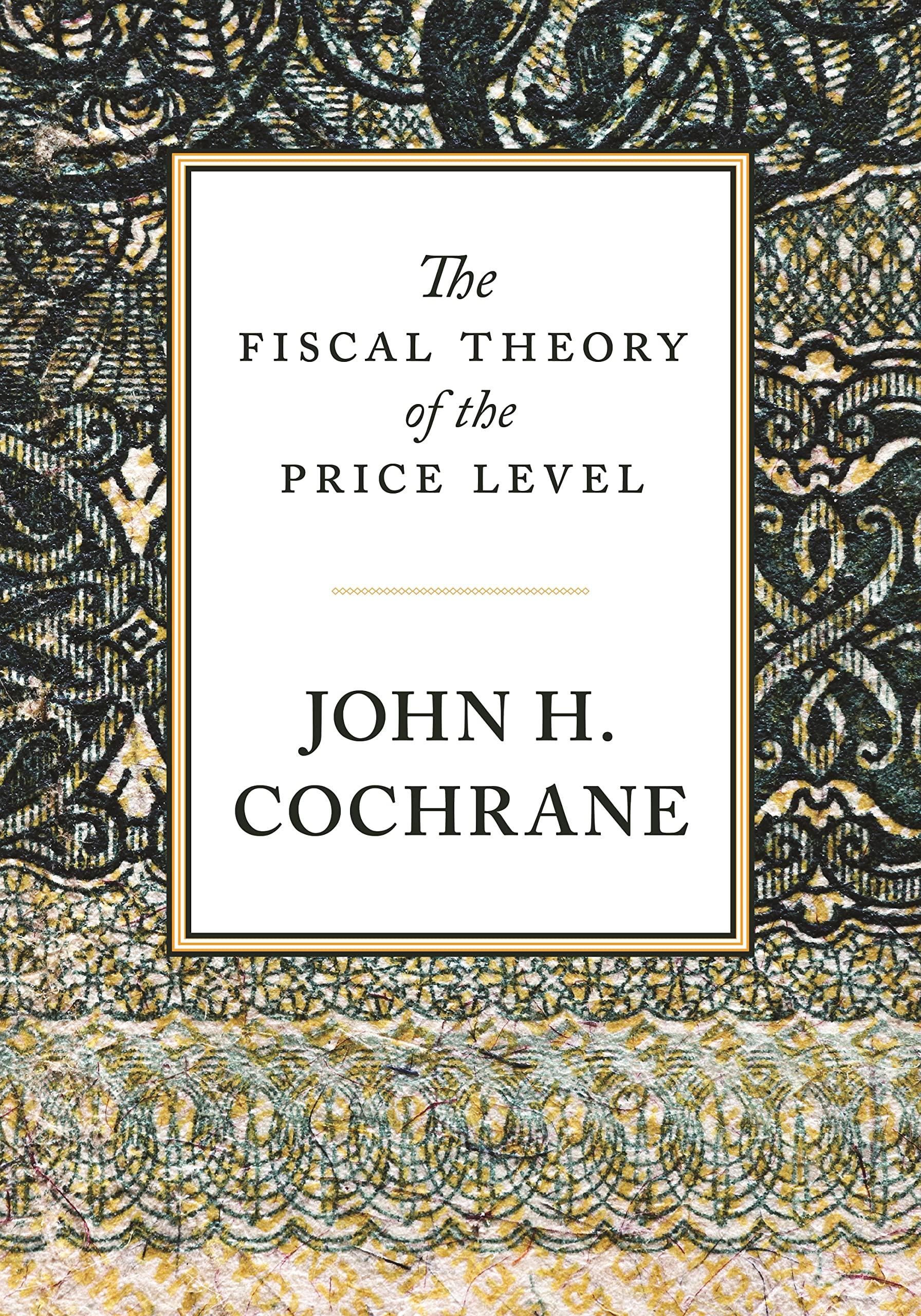 the fiscal theory of the price level 1st edition john cochrane 0691242240, 978-0691242248