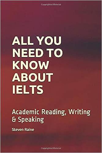 all you need to know about ielts academic reading writing and speaking 1st edition steven raine b083xvjcml,