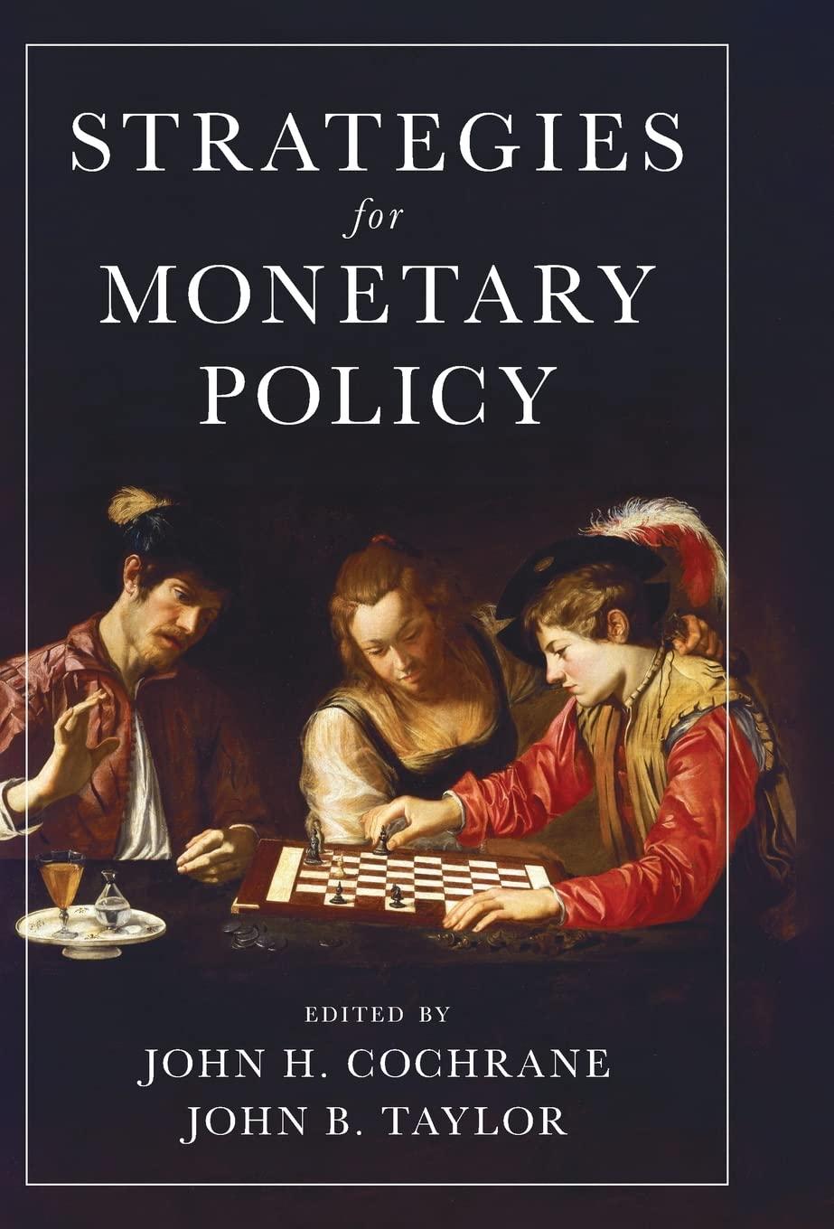 strategies for monetary policy 1st edition john h. cochrane, john b. taylor 0817923748, 978-0817923747