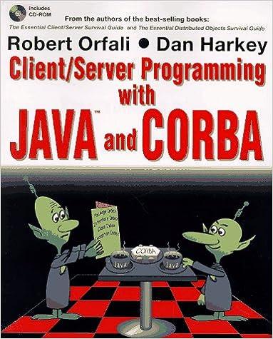 client server programming with java and corba 1st edition robert orfali, dan harkey 0471163511, 978-0471163510
