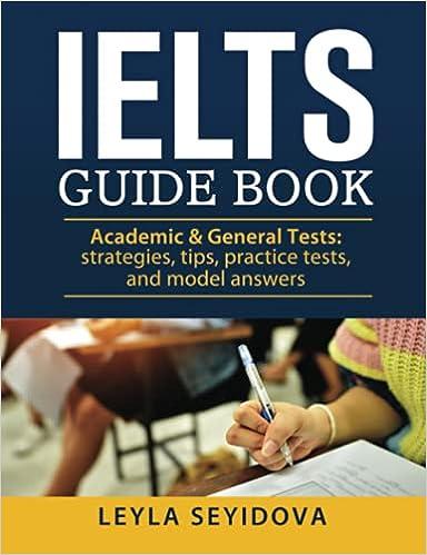 ielts guide book academic and general tests strategies tips practice tests and model answers 1st edition