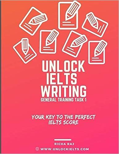unlock writing general training task 1 your key to perfect ielts score 1st edition richa raj b08xfmbqlk,
