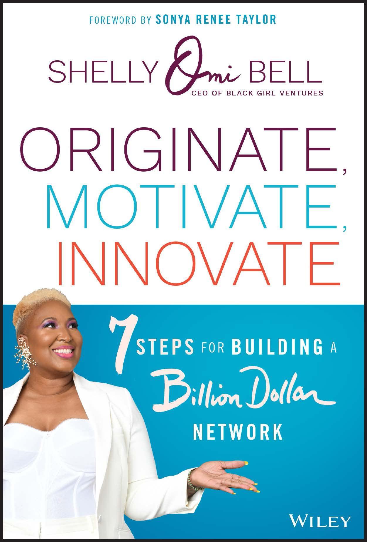 Originate Motivate Innovate 7 Steps For Building A Billion Dollar Network