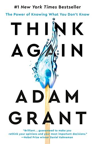 think again the power of knowing what you dont know 1st edition adam grant 1984878107, 978-1984878106