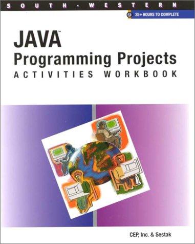 java programming projects 1st edition cep inc., sestak 0538694041, 978-0538694049