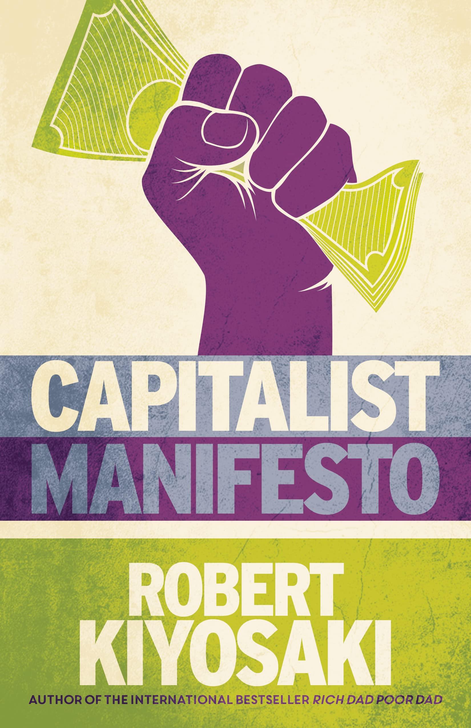 capitalist manifesto 1st edition robert t kiyosaki 161268114x, 978-1612681146