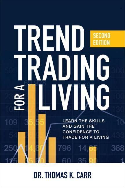 trend trading for a living learn the skills and gain the confidence to trade for a living 2nd edition thomas