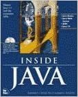 inside java 1st edition james l.weaver, jim mathis, luke cassady dorion, craig olague, ph.d. siyan, karanjit