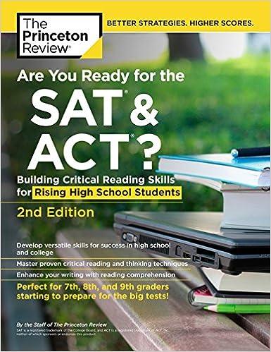 are you ready for the sat and act building critical reading skills for rising high school students 2nd
